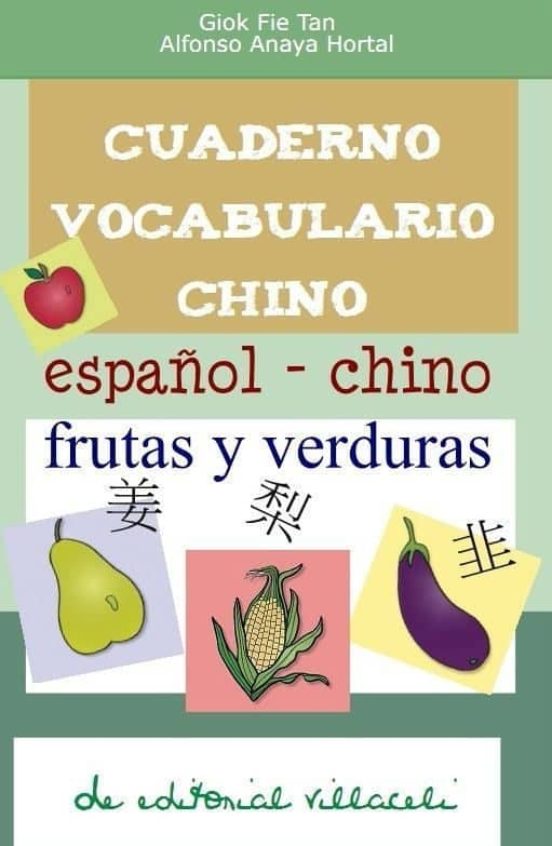 Cuaderno Para Aprender Chino: Frutas Y Verduras