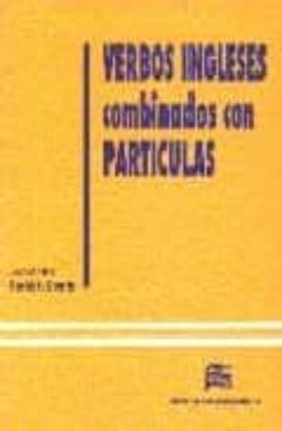 Phrasal Verbs In Use. Verbos Ingleses Con Particulas