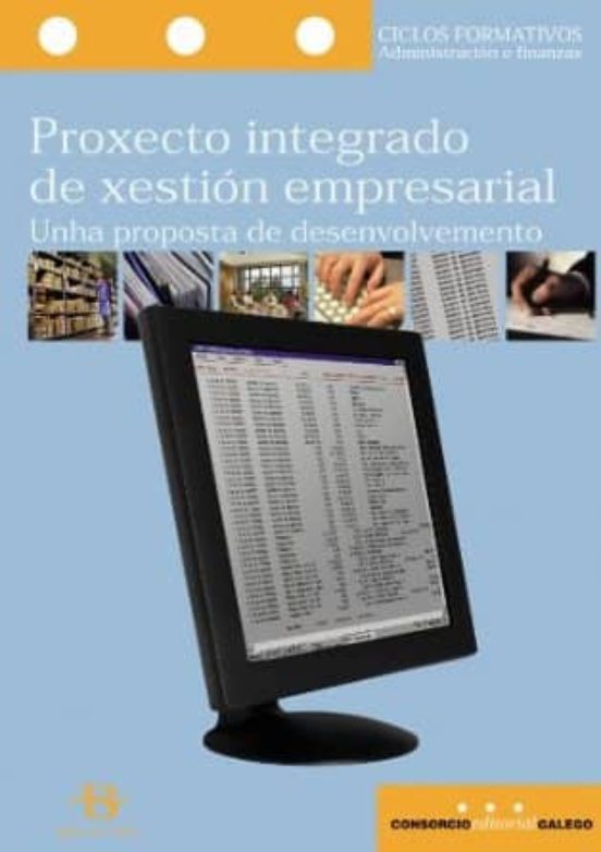 Proxecto Integrado De Xestión Empresarial: Unha Proposta De Desenvolve