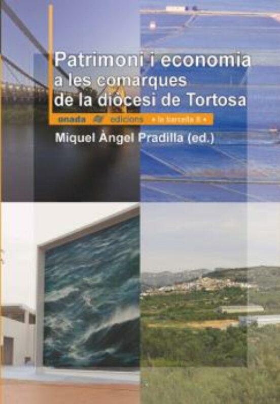 Patrimoni I Economia A Les Comarques Diocesi De Tortosa