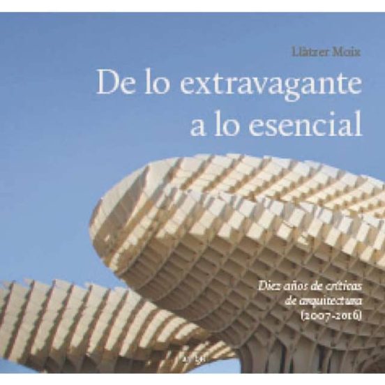 De Lo Extravagante A Lo Esencial