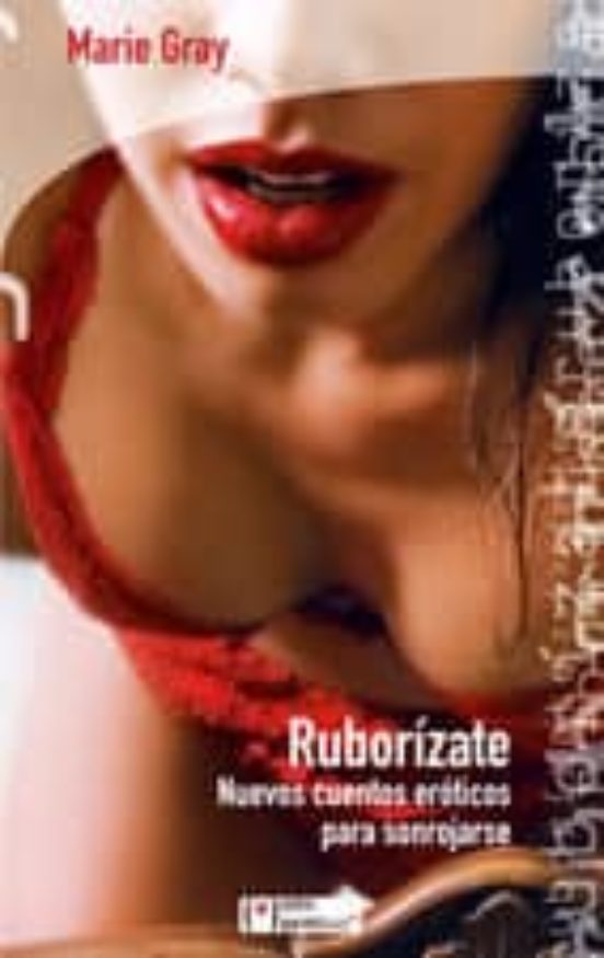 Ruborizate: Nuevos Cuentos Eroticos Para Sonrojarse