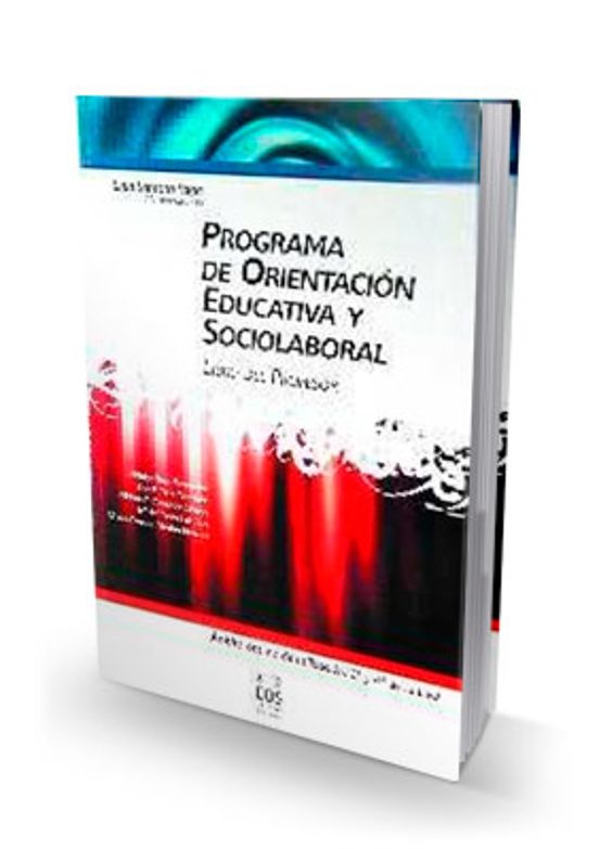 Programa de Orientacion Educativa y Sociolaboral. Libro del Profe Sor