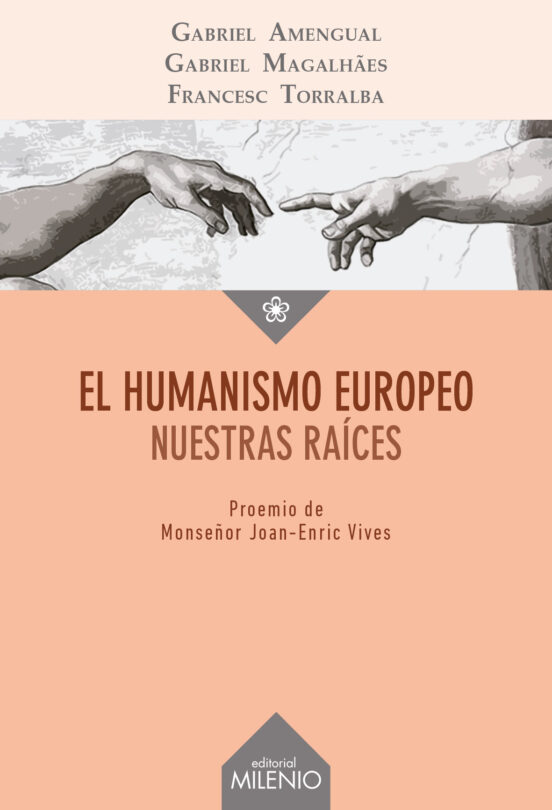 El Humanismo Europeo: Nuestras Raices