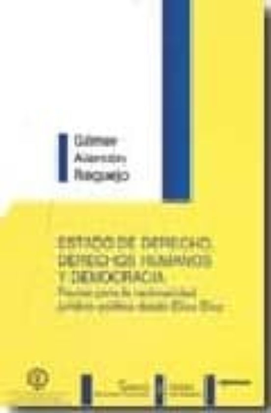 Estado De Derecho Derecos Humanos Y Democracia Pautas Para La Racional