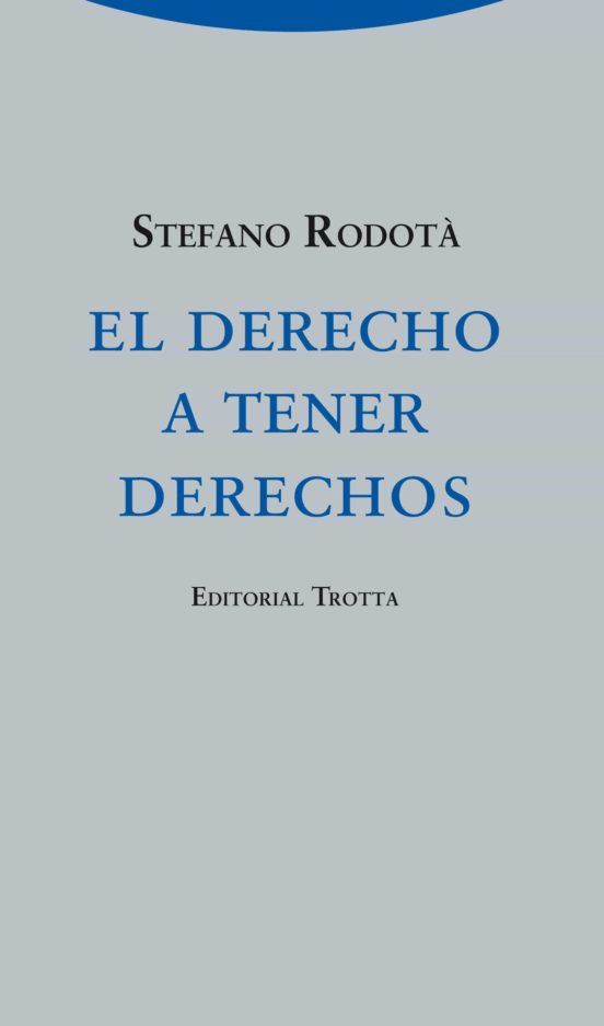 El Derecho A Tener Derechos