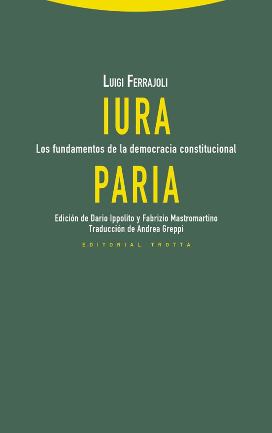 Iura Paria. Los Fundamentos De La Democracia Constitucional