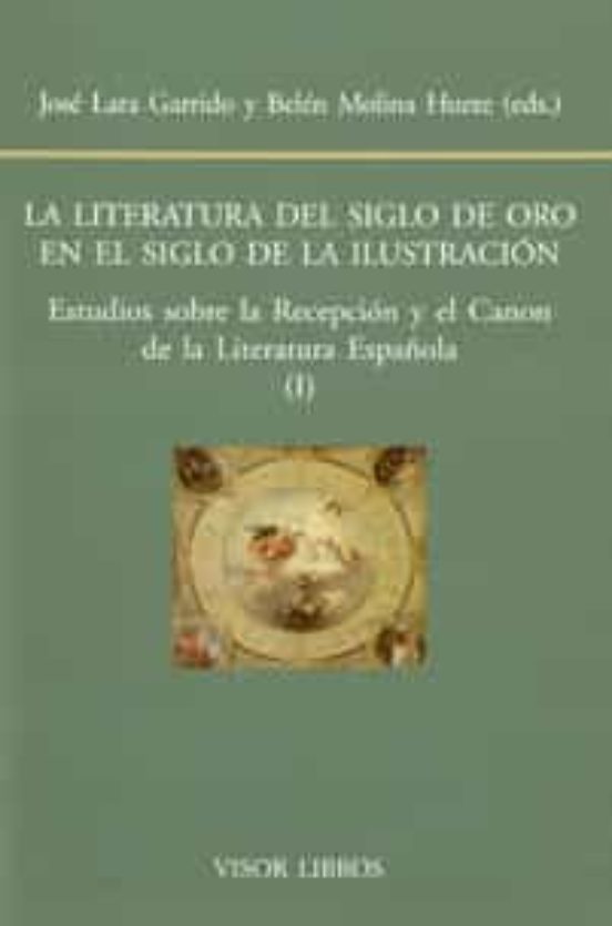 La Literatura Del Siglo De Oro En El Siglo De La Ilustracion
