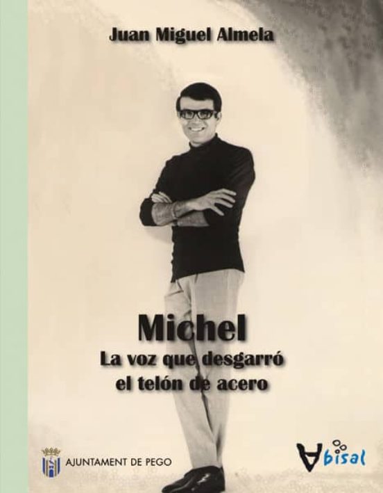 Michel: La Voz Que Desgarro El Telon De Acero