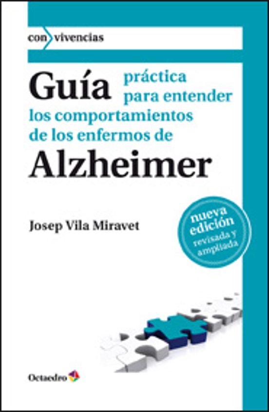 Gua Prctica Para Entender Los Comportamientos De Los Enfermos De Alzheimer