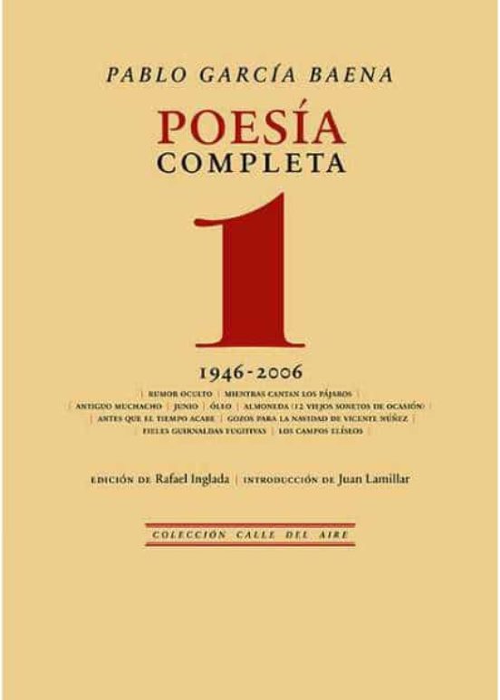 Pablo Garcia Baena. Poesia Completa Volumen 1