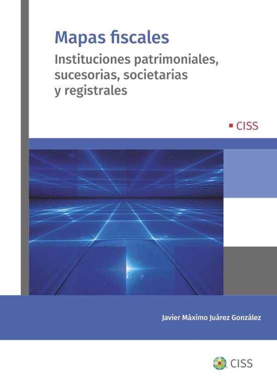 Mapas Fiscales. Instituciones Patrimoniales Sucesorias Societar Ias Y