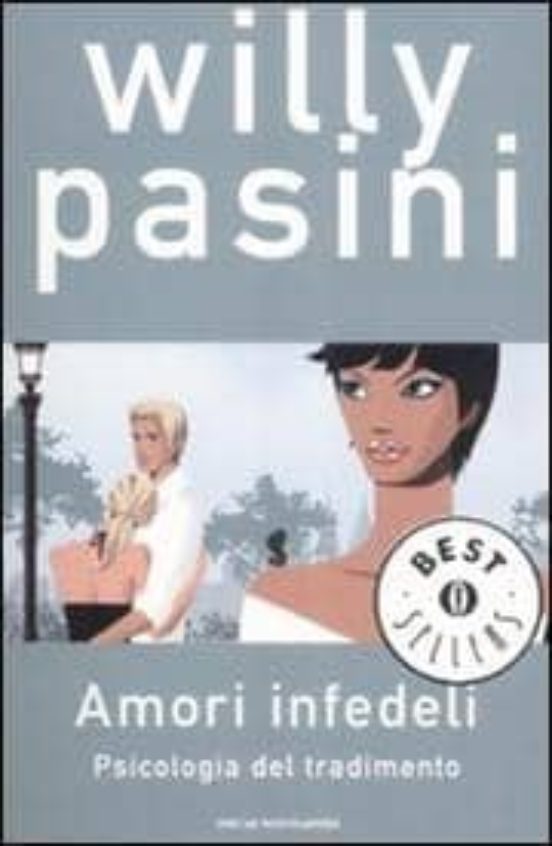 Amori Infedeli. Psicologia Del Tradimento