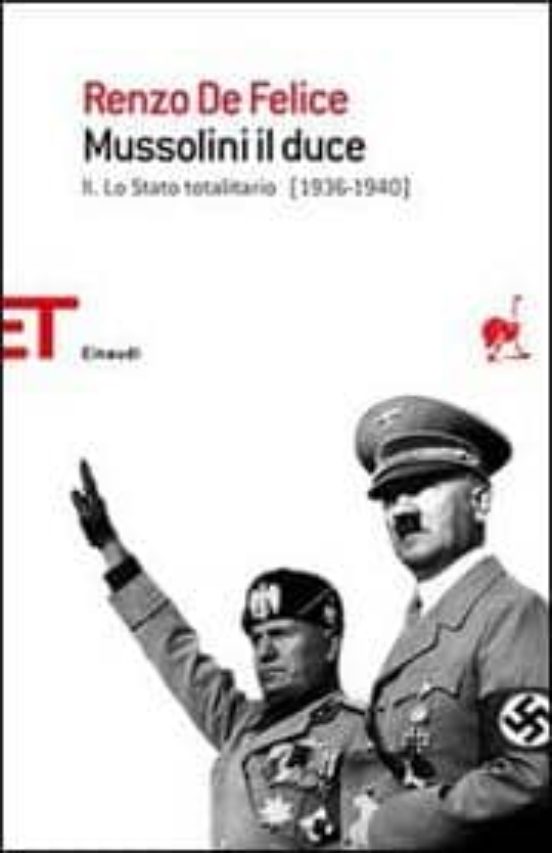 Mussolini Il Duce lo Stato Totalitario