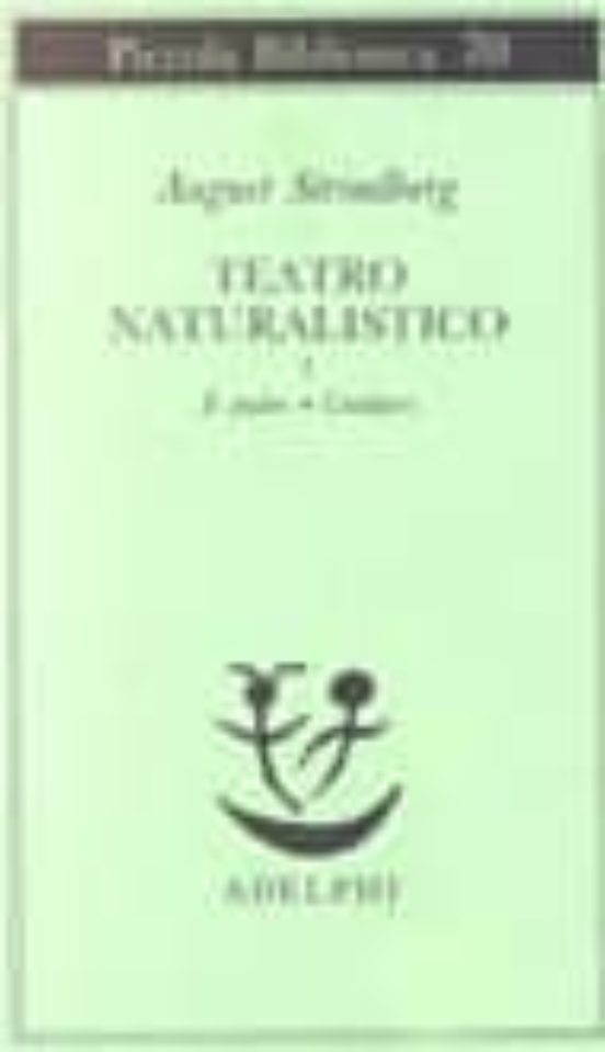 Teatro Naturalistico. Vol. 1: Il Padre-creditori