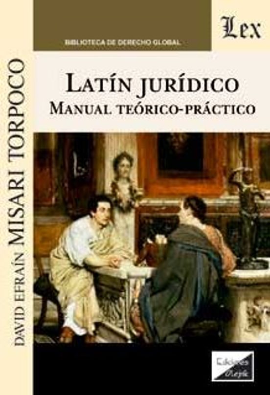 Latin Juridico: Manual Teorico-practico
