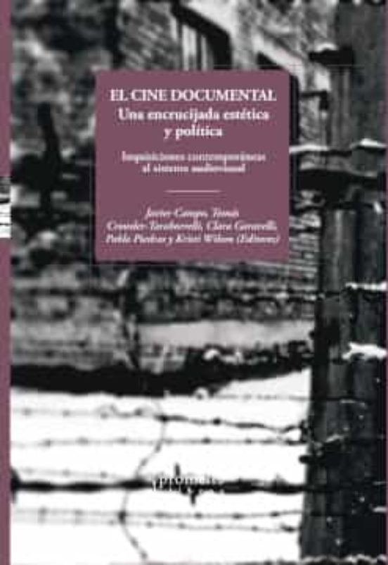 El Cine Documental: Una Encrucijada Estetica Y Politica
