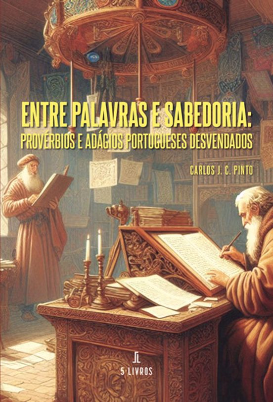 Entre Palavras E Sabedoria: Provérbios E Adágios Portugueses Desv Enda
