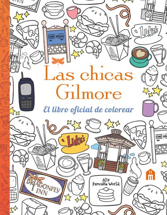 Las Chicas Gilmore. El Libro Oficial de Colorear