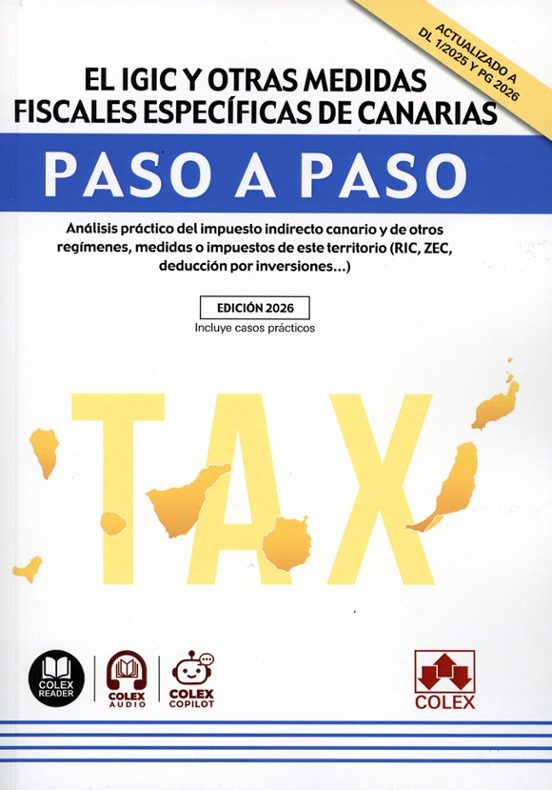 El IGIC Y Otras Medidas Fiscales Específicas De Canarias. Paso A Paso