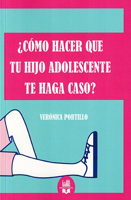 ¿cómo Hacer Que Tu Hijo Adolescente Te Haga Caso?