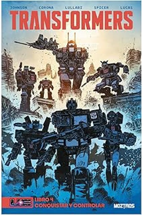 Transformers 4: Conquistar Y Controlar