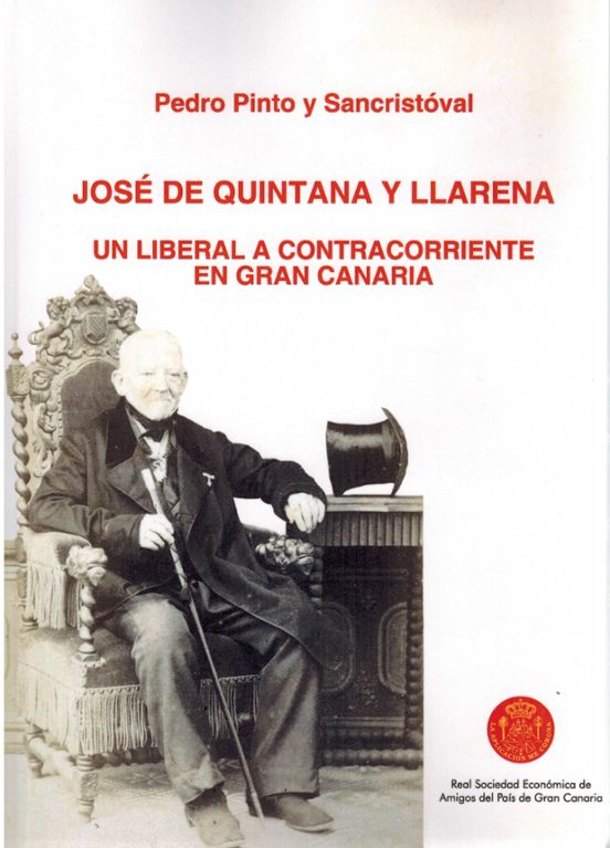 José de Quintana y Llarena. Un Liberal a Contracorriente en Gran Canar