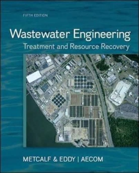 Wastewater Engineering: Treatment And Resource Recovery: Treatment And