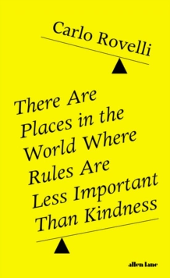 There Are Places In The World Where Rules Are Less Important Than Kind