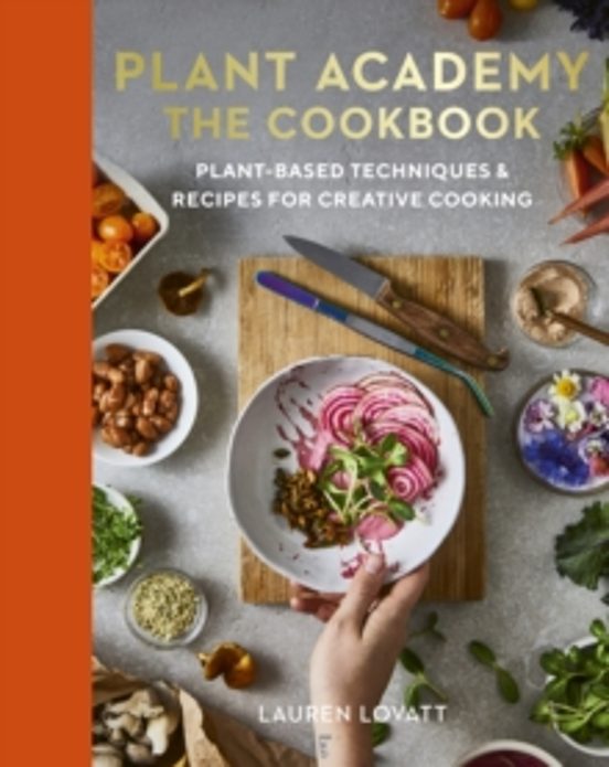 Plant Academy: The Cookbook