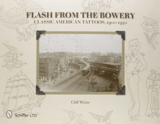 Flash From The Bowery: Classic American Tattoos 1900-1950