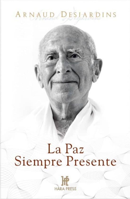 La Paz Siempre Presente: Salud Psiquica Y Salud Espiritual
