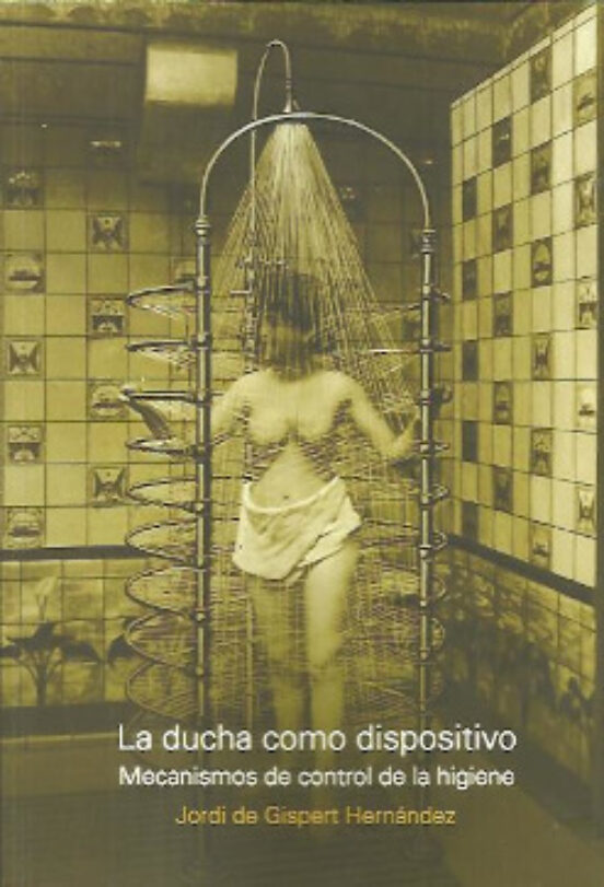 La Ducha Como Dispositivo: Mecanismos De Control De La Higiene