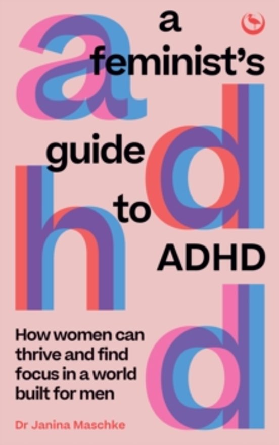 A Feminists Guide To Adhd