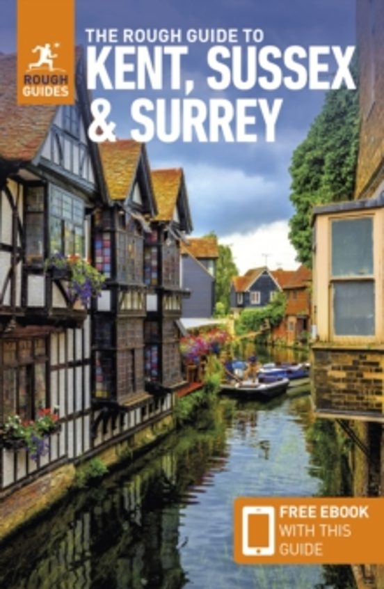 The Rough Guide To Kent Sussex & Surrey: Travel Guide With Ebook