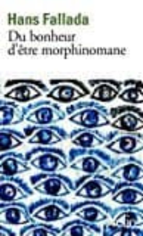 Du Bonheur D Etre Morphinomane