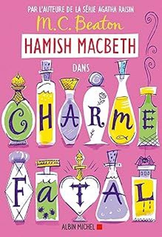Hamish Macbeth. Vol. 24. Charme Fatal