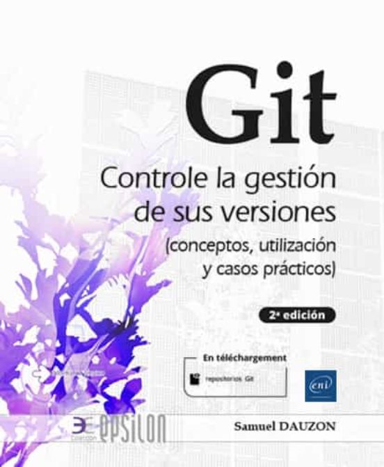 Git. Controle La Gestión De Sus Versiones