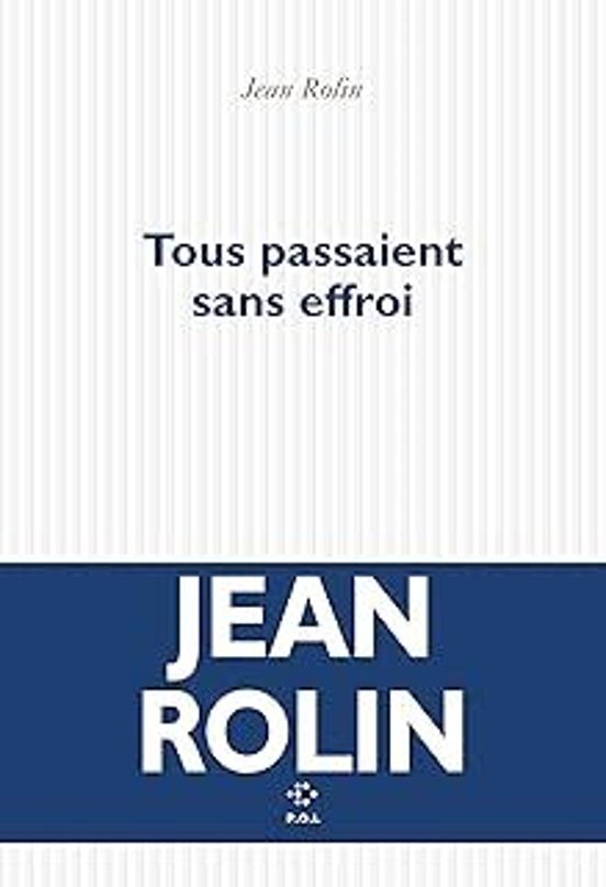 Tous Passaient Sans Effroi