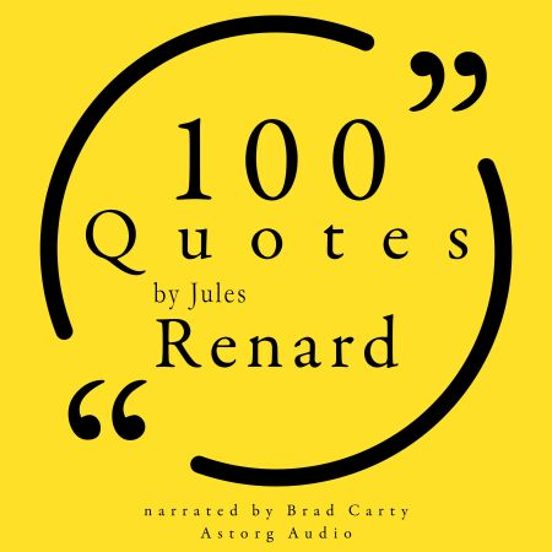 100 Quotes By Jules Renard
