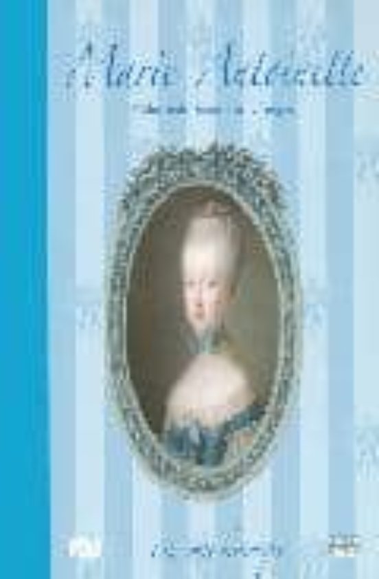 Marie-antoinette - Un Conte Historique