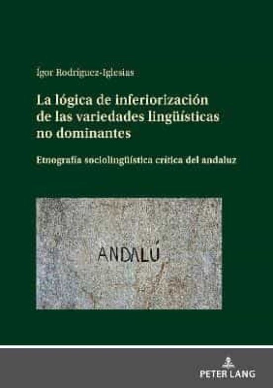 La Lógica De Inferiorización De Las Variedades Lingüísticas No Dominan