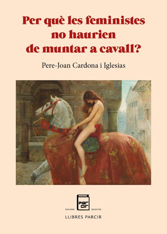 Per Què Les Feministes No Haurien De Muntar A Cavall?