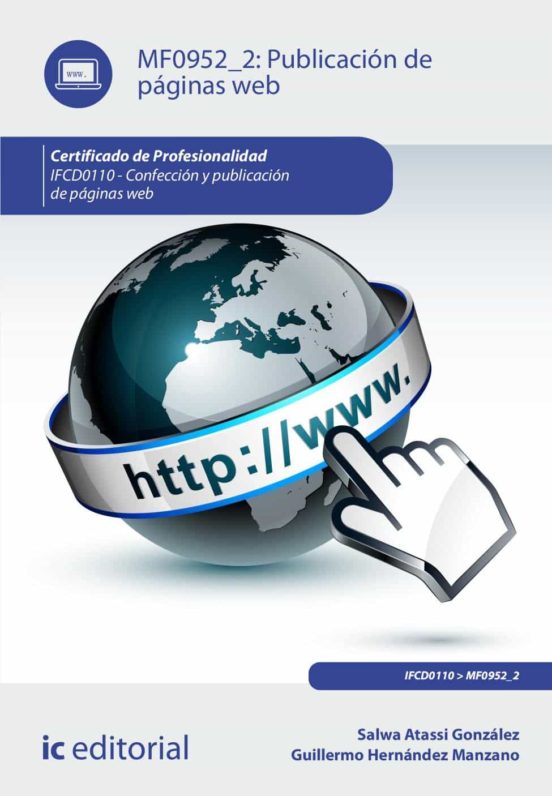 Ifcd0101 Publicación De Páginas Web. Confeccion Y Publiv Caci