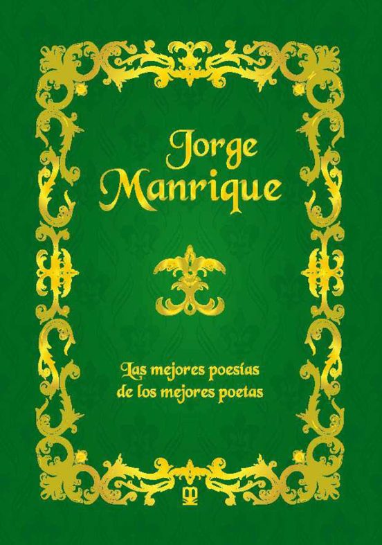 Jorge Manrique: Las Mejores Poesías De Los Mejores Poetas