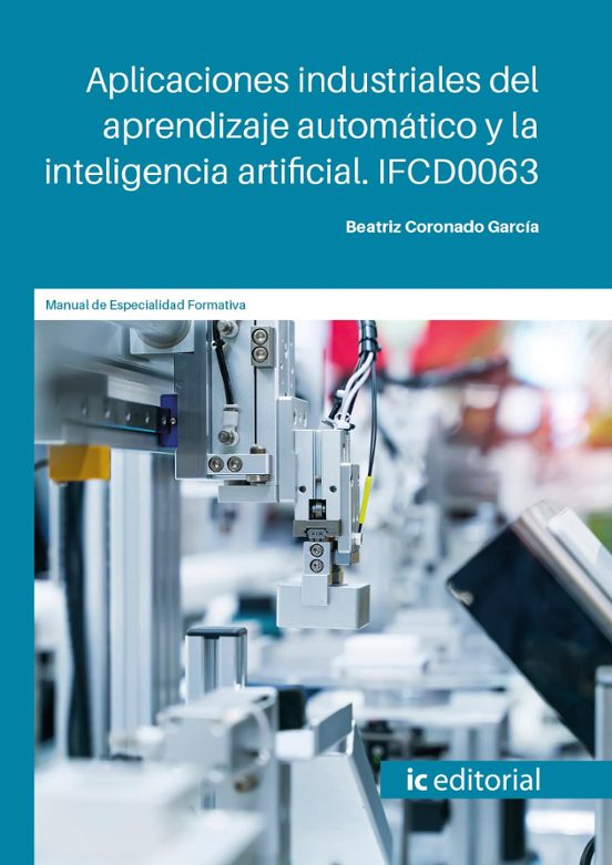 Ifcd0063 Aplicaciones Industriales Del Aprendizaje Automático