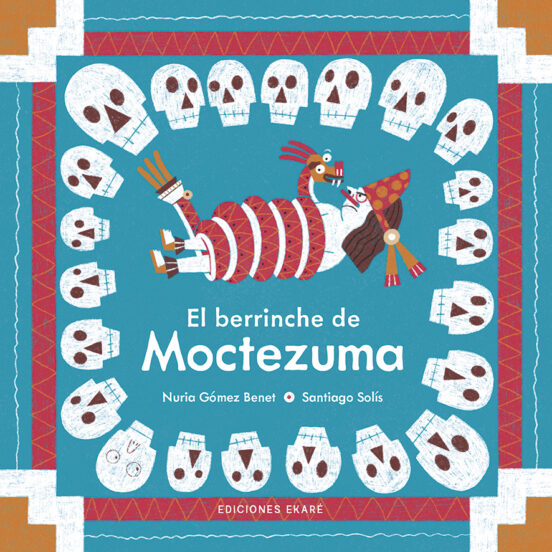 El Berrinche De Moctezuma