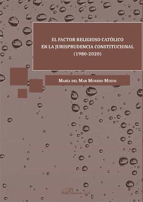 El Factor Religioso Católico En La Jurisprudencia Constitucional