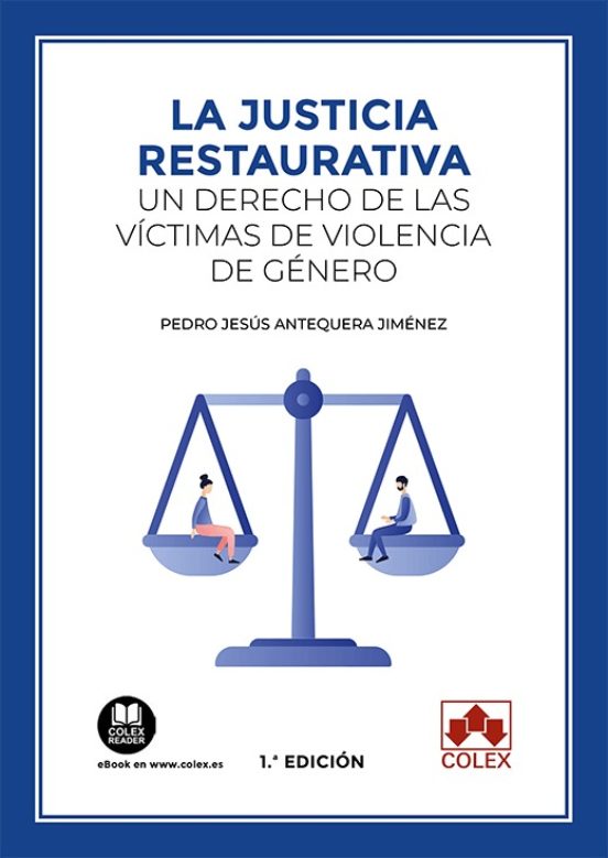Justicia Restaurativa. Un Derecho De Las Victimas De Violencia De Gene