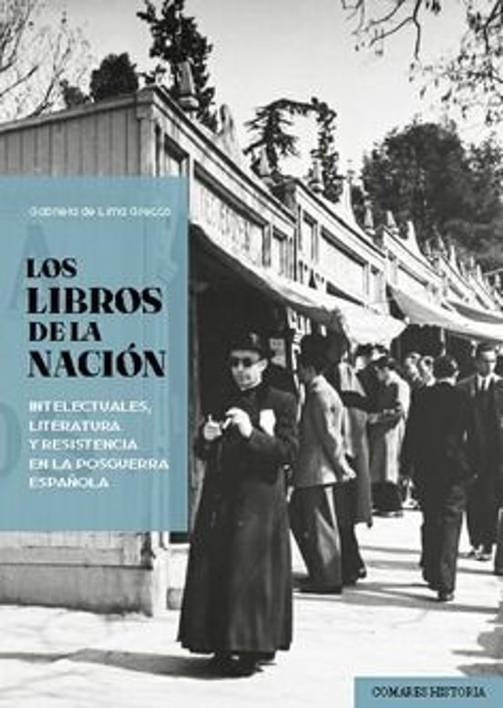 Libros De La Nación. Intelectuales Literatura Y Resistencia